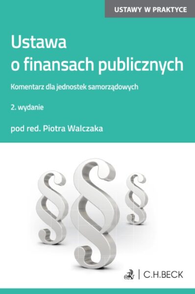 Okładka książki: Ustawa o finansach publicznych. Komentarz dla jednostek samorządowych,