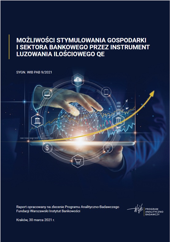MOŻLIWOŚCI STYMULOWANIA GOSPODARKI I SEKTORA BANKOWEGO PRZEZ INSTRUMENT LUZOWANIA ILOŚCIOWEGO QE