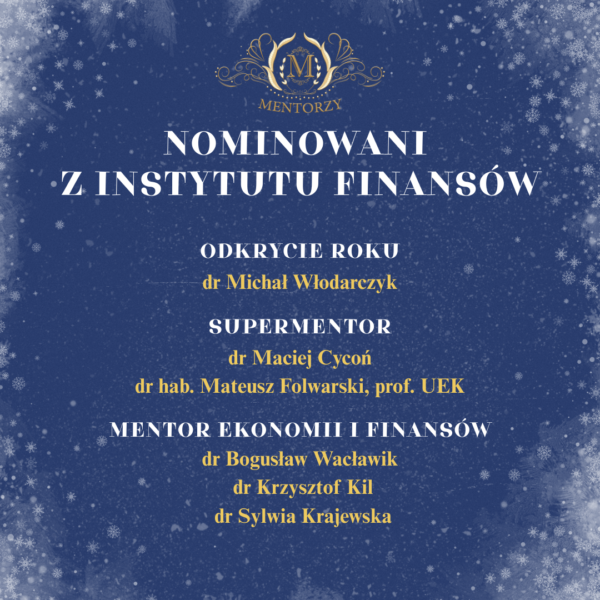 Plakat informacyjny z nominowanymi osobami z Instytutu Finansów do drugiego etapu Plebiscytu Mentorzy UEK.