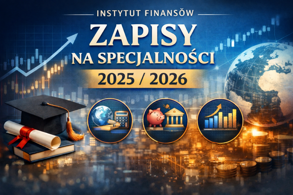 Instytut Finansów – zapisy na specjalności 2025/2026. Grafika promocyjna z motywami finansów: wykresy wzrostu, globus, monety, czapka absolwenta oraz ikony kalkulatora, banku i rosnącego wykresu.