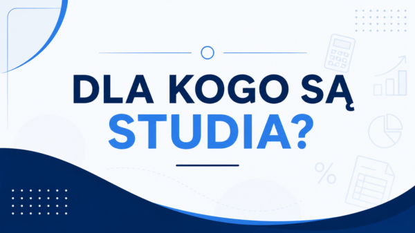 Grafika z napisem: Dla kogo są studia?