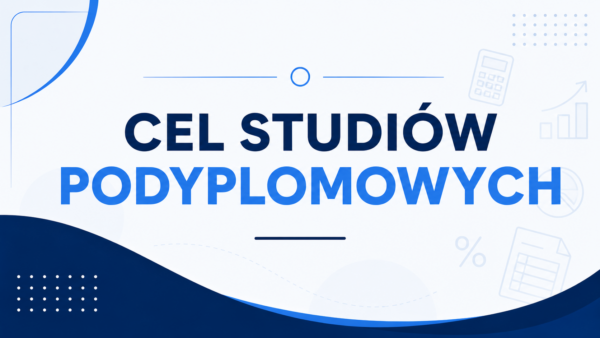 Grafika z napisem: Cel studi&oacute;w podyplomowych